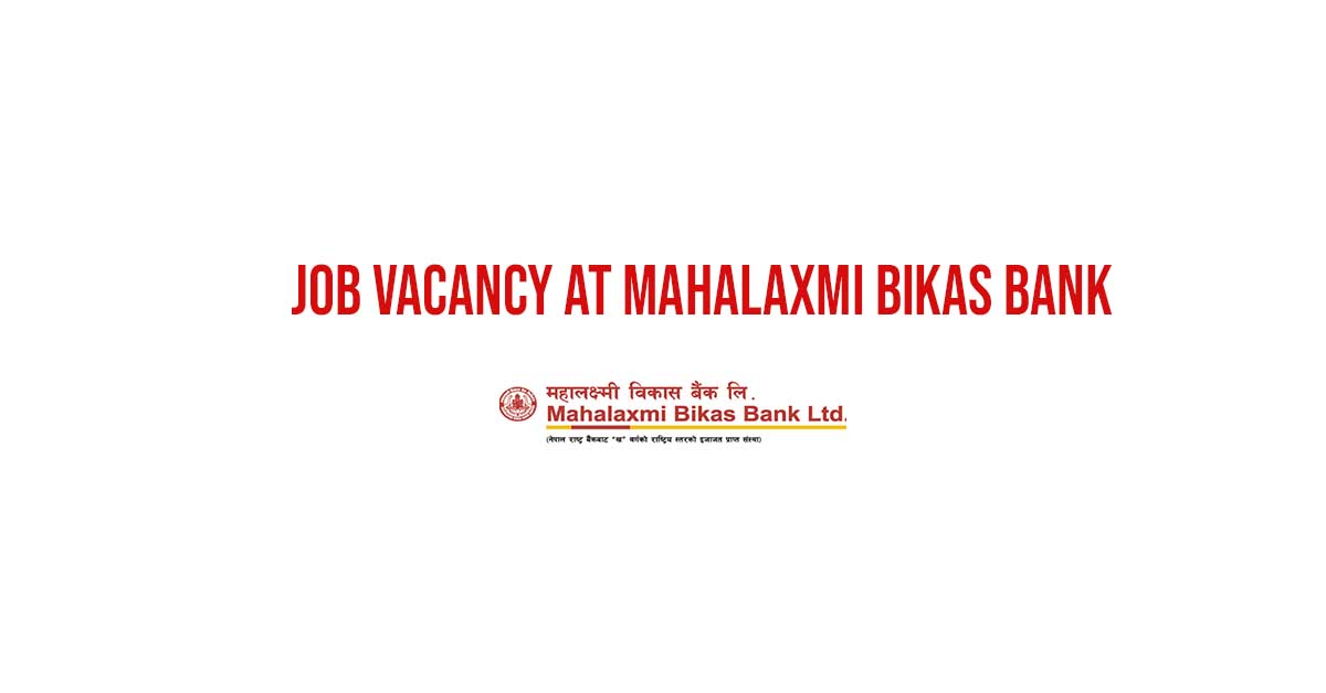 Job Vacancy At Mahalaxmi Bikas Bank