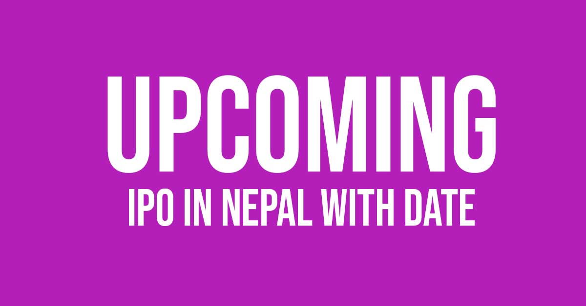 Upcoming IPO In Nepal With Date In 2079 [Sebon Approved]